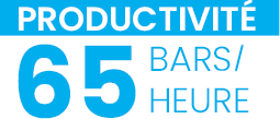 Productivité - 65 bars/heure