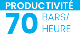 Productivité - 70 bars/heure